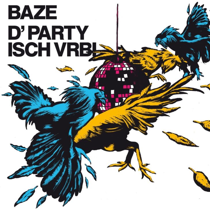 Baze – D Party isch vrbi
